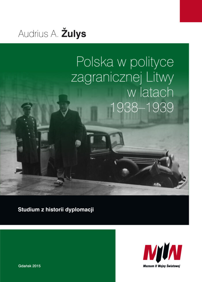 Polska w polityce zagranicznej Litwy w latach 1938-1939. Studium z historii dyplomacji - obrazek 1