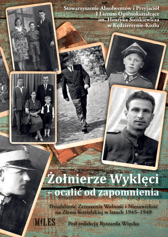 Żołnierze Wyklęci - ocalić od zapomnienia. Działalność Zrzeszenia Wolność i Niezawisłość na Ziemi Kozielskiej w latach 1945-1949 - obrazek 1