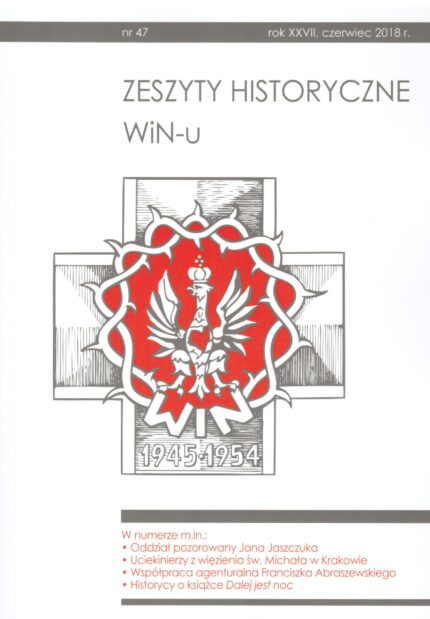 Zeszyty Historyczne WiN-u nr 47, 2018