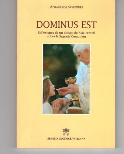 Dominus est. Reflexiones de un obispo de Asia central sobre la Sagrada Comunion_