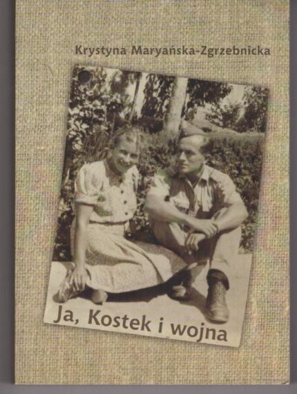 Ja, Kostek i wojna_