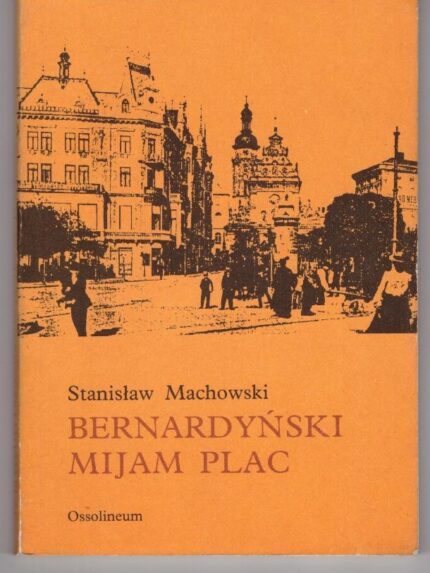 Bernardyński mijam plac_