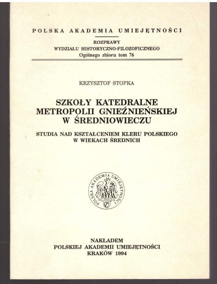 007-3 Szkoły katedralne metropolii gnieźnieńskiej w średniowieczu. Studia nad kształceniem kleru polskiego w wiekach średnich_ - obrazek 1