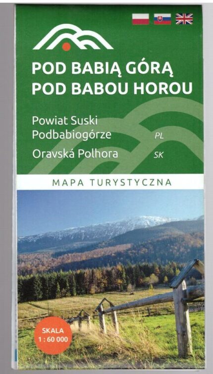 Pod Babią Górą. Powiat Suski, Podbabiogórze, Oravska Polhora - mapa turystyczna_ (1)
