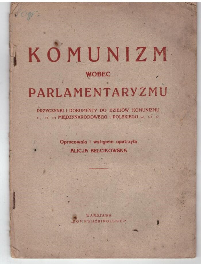 Komunizm wobec parlamentaryzmu. Przyczynki i dokumenty do dziejów komunizmu międzynarodowego i polskiego_ - obrazek 1
