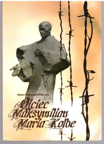 Ojciec Maksymilian Maria Kolbe_