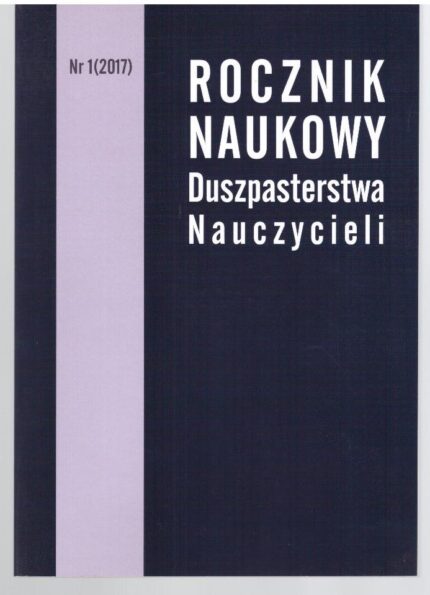 Rocznik Naukowy Duszpasterstwa Nauczycieli, nr 1/2017_