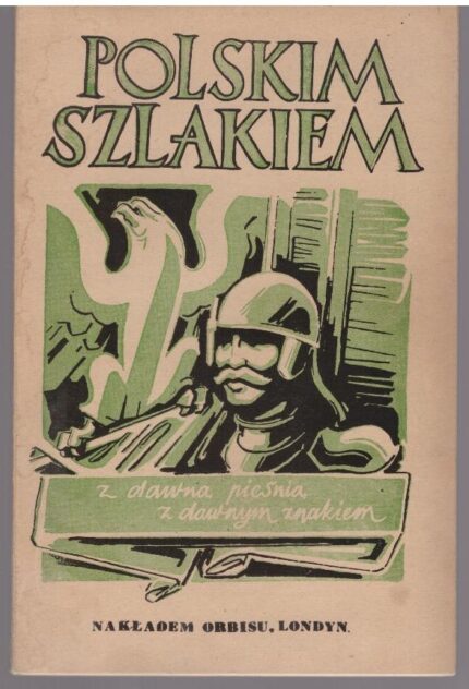 Polskim szlakiem z dawną pieśnią z dawnym znakiem_