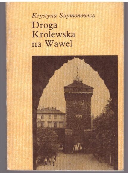 Droga Królewska na Wawel_