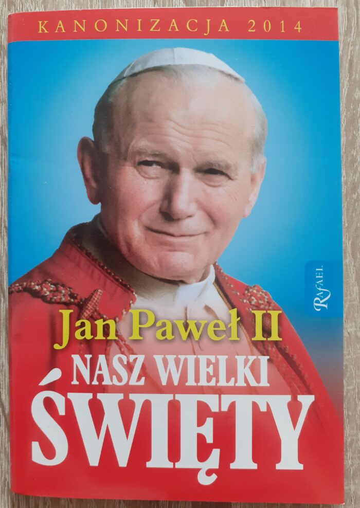 Jan Paweł II. Nasz wielki święty_ - obrazek 1