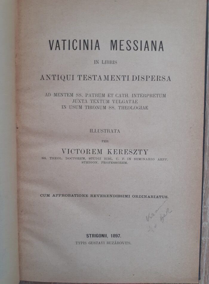 20200327_103653_Easy-Resize.com_ Vaticinia Messiana in libris Antiqui Testamenti dispersa ad mentem ss. Patrum et cath. interpretum juxta textum Vulgatae illustrata_ - obrazek 1