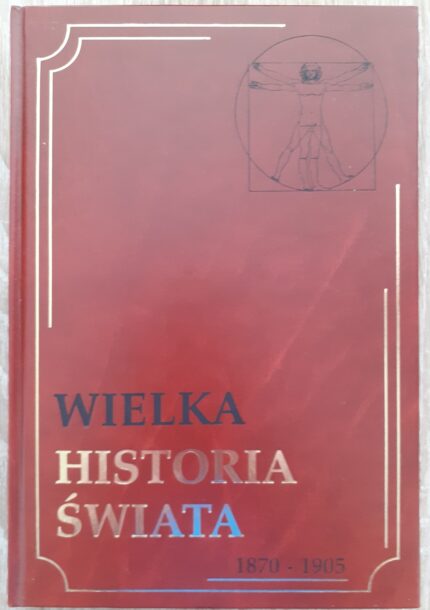 Wielka historia świata 1870-1905_