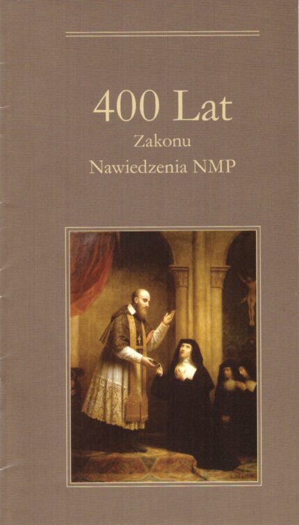 400 lat Zakonu Nawiedzenia NMP_