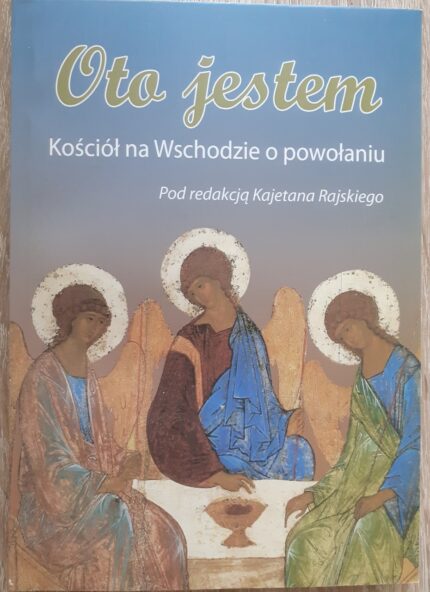 Oto jestem. Kościół na Wschodzie o powołaniu_