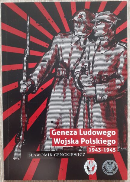 Geneza Ludowego Wojska Polskiego 1943-1945_