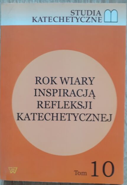 Rok Wiary inspiracją refleksji katechetycznej_