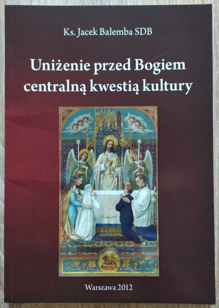 Uniżenie przed Bogiem centralną kwestią kultury_ - obrazek 1