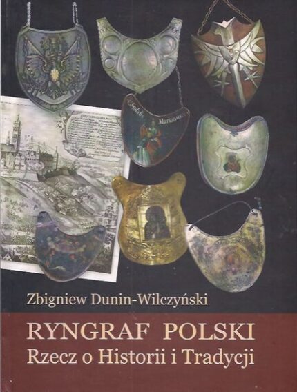 Ryngraf Polski. Rzecz o Historii i Tradycji
