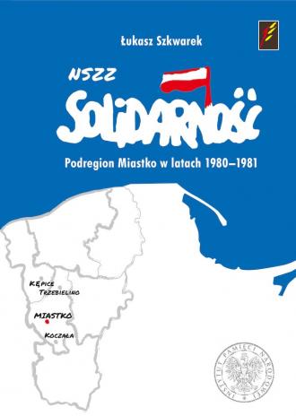 NSZZ Solidarność Podregion Miastko w latach 1980-1981 - obrazek 1