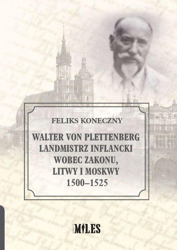 Walter von Plettenberg Landmistrz Inflancki wobec Zakonu, Litwy i Moskwy 1500-1525 - obrazek 1