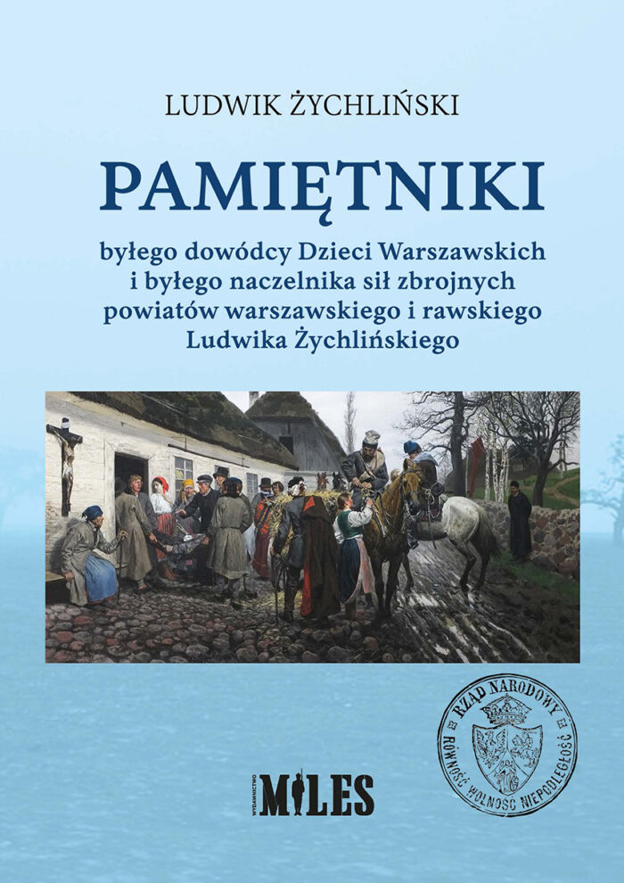 Pamiętniki byłego dowódcy Dzieci Warszawskich i byłego naczelnika sił zbrojnych powiatów warszawskiego i rawskiego - obrazek 1