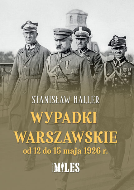 Wypadki warszawskie od 12 do 15 maja 1926 r.