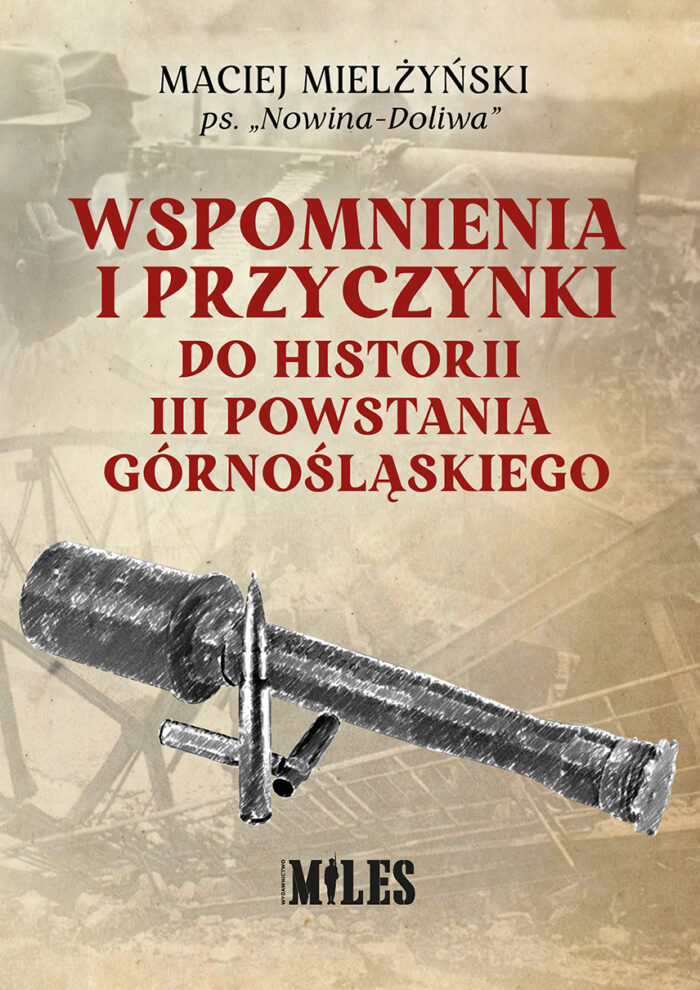 Wspomnienia i przyczynki do historii III Powstania Górnośląskiego - obrazek 1