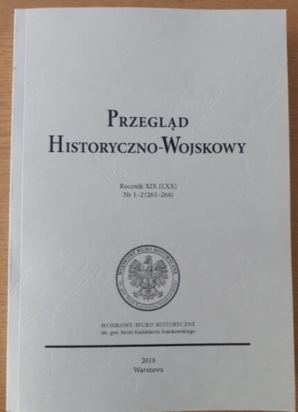 Przegląd Historyczno-Wojskowy, rocznik XIX (LXX), nr 1-2 (263-264)