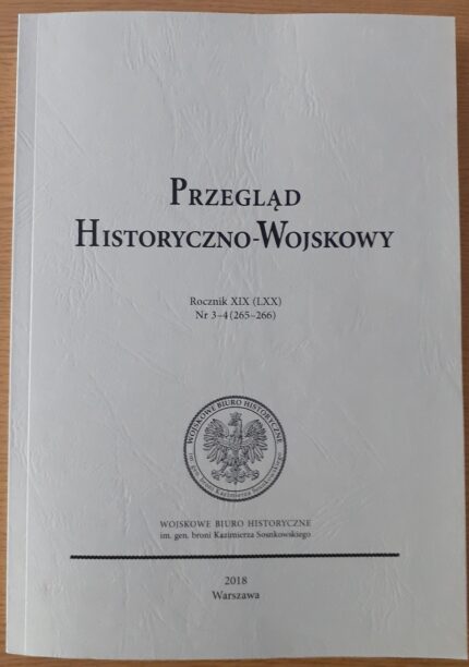 Przegląd Historyczno-Wojskowy, rocznik XIX (LXX), nr 3-4 (265-266)
