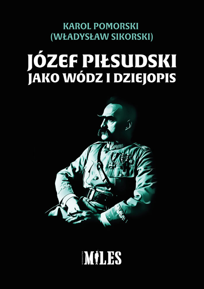 Józef Piłsudski jako wódz i dziejopis - obrazek 1
