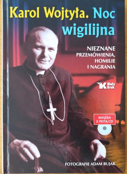 Karol Wojtyła. Noc wigilijna. Nieznane przemówienia, homilie i nagrania + CD