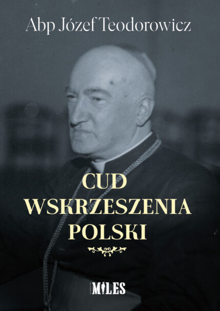 Cud wskrzeszenia Polski
