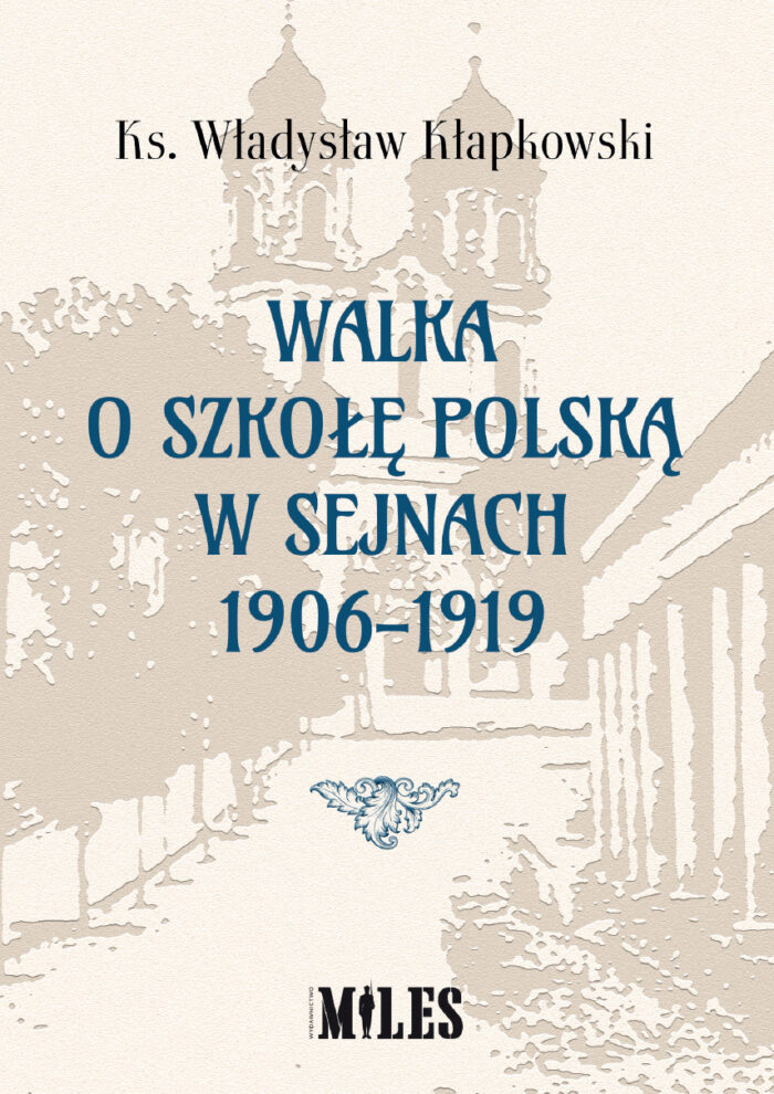 Walka o szkołę polską w Sejnach 1906-1919 - obrazek 1