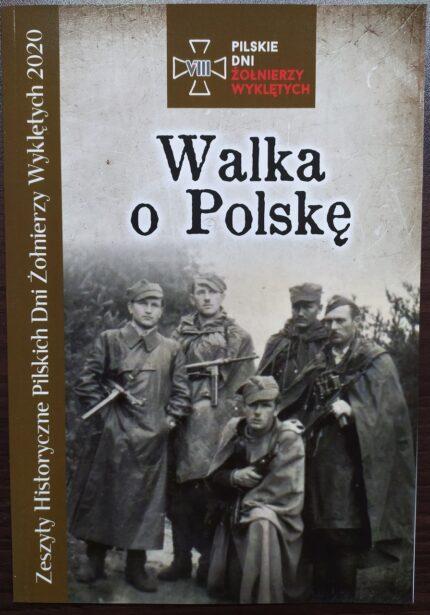 Zeszyty Historyczne Pilskich Dni Żołnierzy Wyklętych 2020_