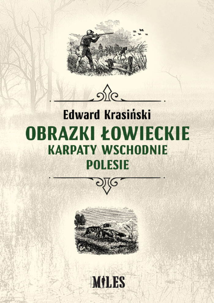 Obrazki łowieckie. Karpaty Wschodnie i Polesie - obrazek 1