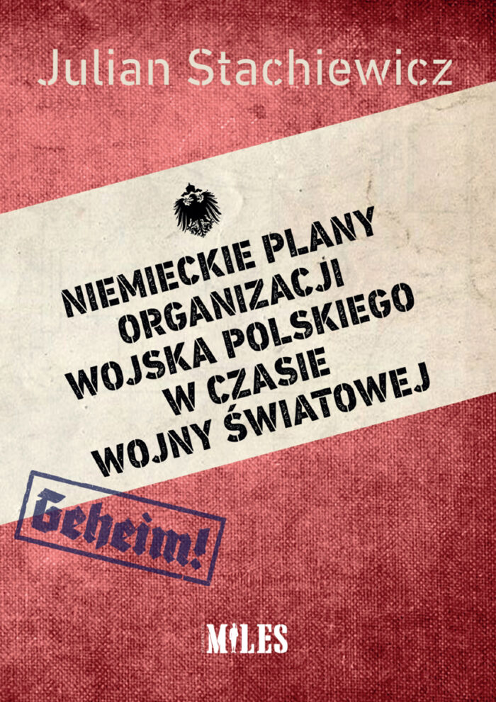 Niemieckie plany organizacji Wojska Polskiego w czasie wojny światowej - obrazek 1
