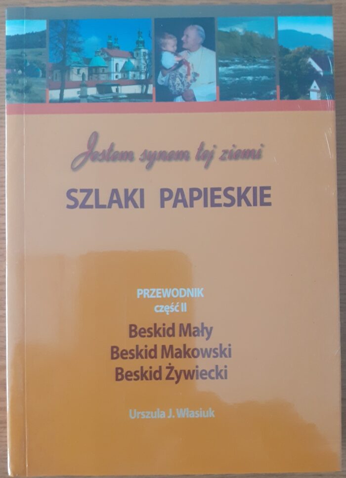 Szlaki papieskie. Beskid Mały, Beskid Makowski, Beskid Żywiecki - obrazek 1