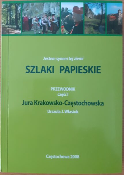 Szlaki papieskie. Jura Krakowsko-Częstochowska