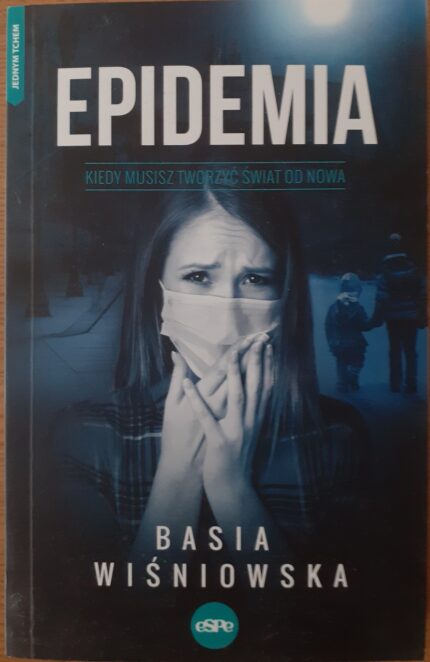 Epidemia. Kiedy musisz tworzyć świat od nowa