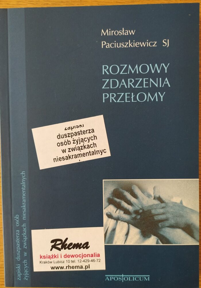 Rozmowy, zdarzenia, przełomy. Zapiski duszpasterza osób żyjących w związkach niesakramentalnych - obrazek 1