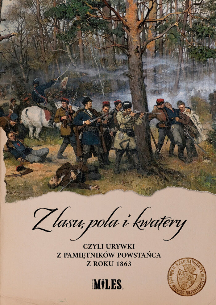 Z lasu, pola i kwatery czyli urywki z pamiętników powstańca z roku 1863 - obrazek 1