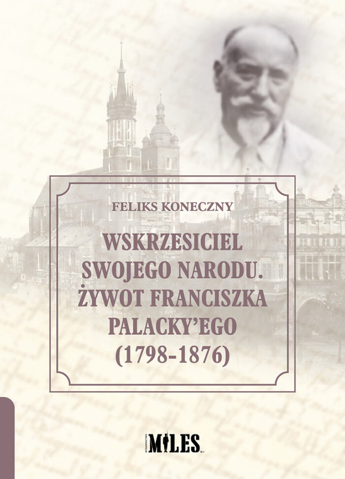 Wskrzesiciel swojego narodu. Żywot Franciszka Palacky'ego (1798-1876) - obrazek 1