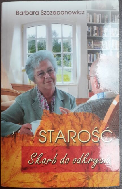 Starość. Skarb do odkrycia