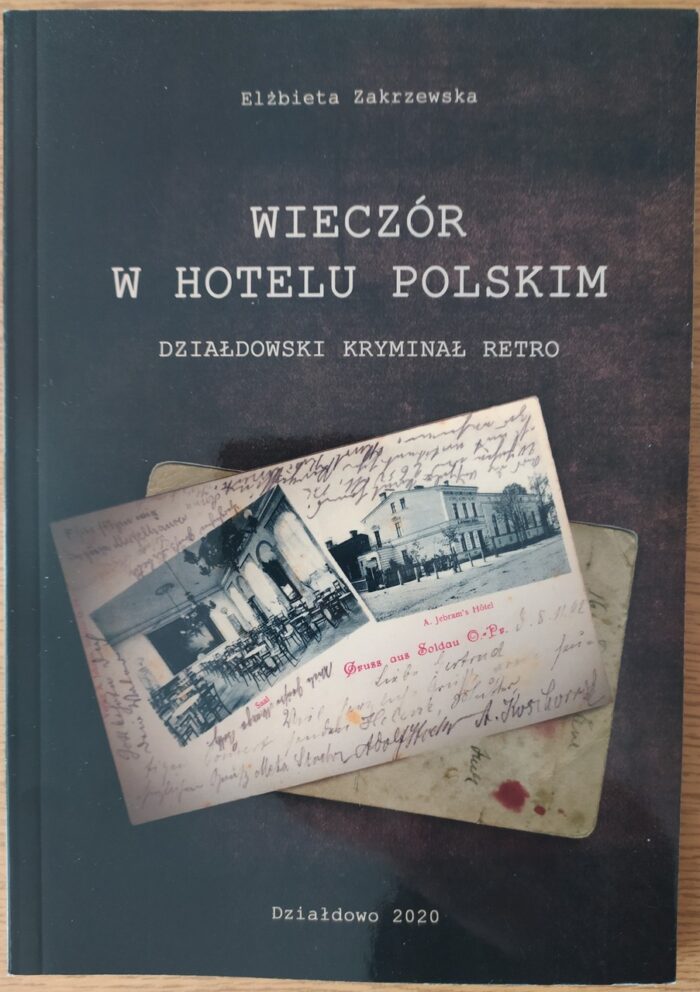 Wieczór w Hotelu Polskim. Działdowski kryminał retro - obrazek 1