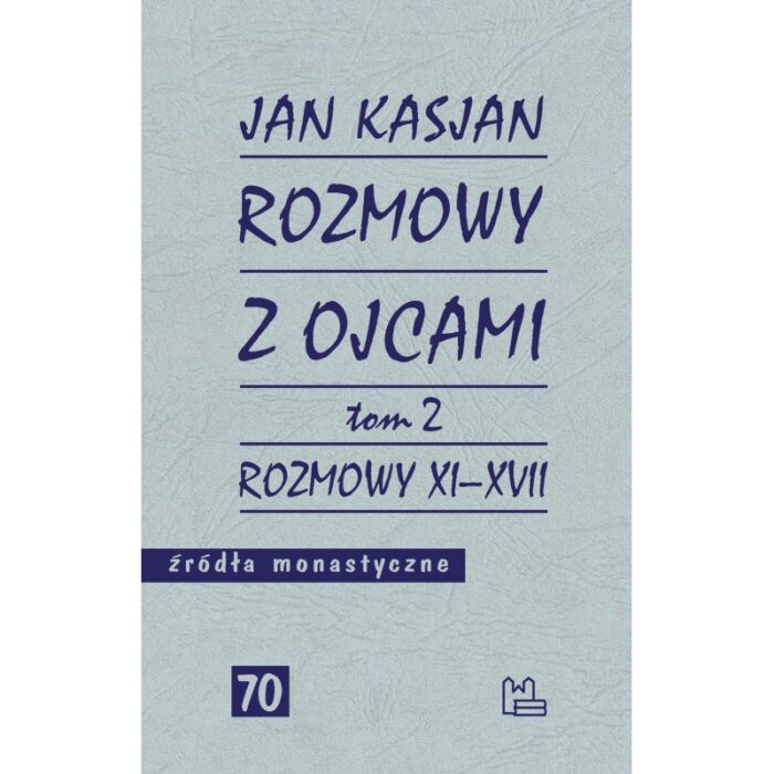 Rozmowy z Ojcami, tom 2 Rozmowy XI-XVII - Św. Jan Kasjan - obrazek 1