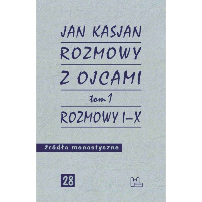 Rozmowy z Ojcami, tom 1 Rozmowy I-X - Św. Jan Kasjan - obrazek 1
