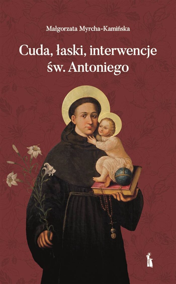 Cuda, łaski, interwencje św. Antoniego - obrazek 1