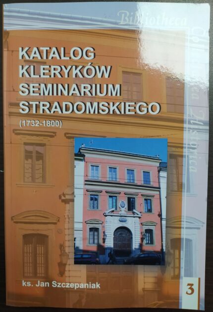 Katalog kleryków seminarium stradomskiego (1732-1800)