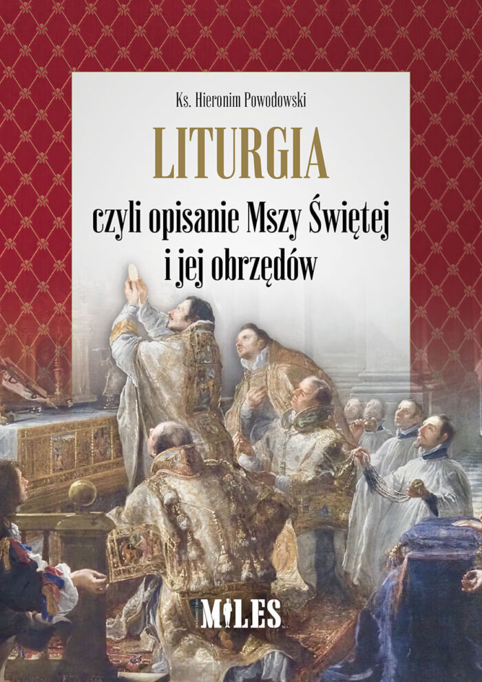 Liturgia czyli opisanie Mszy Świętej i jej obrzędów - obrazek 1