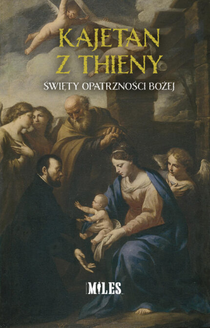 Kajetan z Thieny. Święty Opatrzności Bożej. Modlitewnik